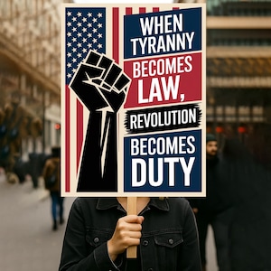 When Tyranny Becomes Law Protest Sign PRINTABLE, Anti-Trump Poster For March, No Kings Sign, Digital Download, Political Activist Rally Sign