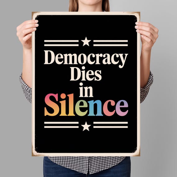 Democracy Dies in Silence Protest Sign PRINTABLE, Anti-Trump Protest Poster Sign For March, Digital Download, Political Activist Rally Sign