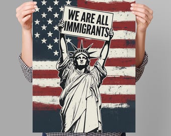 Wszyscy jesteśmy imigrantami. Znak protestu pod Statuą Wolności do druku, plakat antytrumpowski na marzec, do pobrania w wersji cyfrowej, znak na wiec aktywistów politycznych