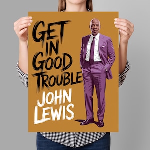 Get In Good Trouble Protest Sign PRINTABLE, John Lewis, Resist Fascism, Anti-Trump Poster For March, Digital Download, Political Rally Sign