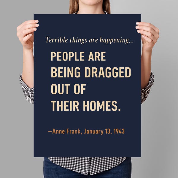 Abolish ICE Immigration Human Rights Protest Sign PRINTABLE, Anti-Trump Poster For March, Digital Download, Anne Frank Political Rally Sign
