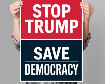 Stop Trump, Save Democracy Protest Sign PRINTABLE, Anti-Trump Protest Poster Sign For March, Digital Download, Political Activist Rally Sign