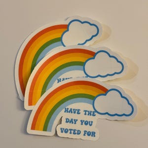 Have the Day You Voted For Stickers