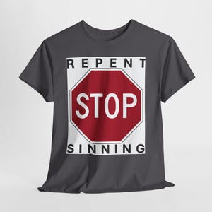 Repent Stop Sinning Unisex Heavy Cotton Tee, Thought-Provoking Fashion image 8