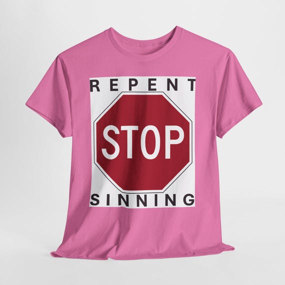 Repent Stop Sinning Unisex Heavy Cotton Tee, Thought-Provoking Fashion
