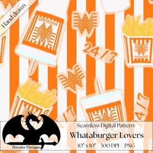 May include: Seamless digital pattern featuring Whataburger-themed illustrations. The design includes orange and white striped backgrounds with images of fries, drinks, and the Whataburger logo. The text "Whataburger Lovers" is also included.