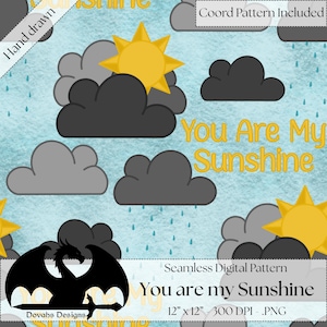 Könnte beinhalten: Ein digitales nahtloses Muster mit einem sich wiederholenden Design aus grauen Wolken, gelben Sonnen und blauen Regentropfen auf hellblauem Hintergrund. Die Worte "You Are My Sunshine" sind in Gelb. Das Muster ist 30,48 cm x 30,48 cm und 300 DPI.