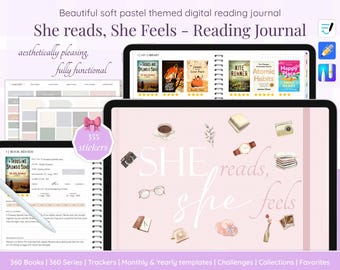 May include: A digital reading journal with a soft pastel theme. The journal, titled "She reads, She Feels," features book covers, stickers, and the text "aesthetically pleasing, fully functional." Includes 360 books, trackers, and templates.