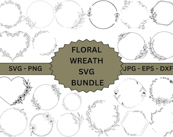 Wreath Svg Bundle,FLORAL WREATH SVG Bundle,Botanical Frame Wedding Wreath Svg,floral svg,Circle frame svg,Flower wreath svg,Jpg Ai Pdf.