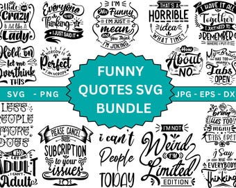 Funny svg Bundle,Sarcastic SVG Bundle,Adult Quotes Svg,Sassy Svg quotes shirts,Funny mom gift,Funny quotes SVG Bundle,Silhouette,Cricut