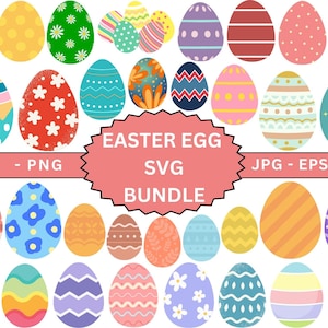 May include: A set of 30 colorful Easter egg illustrations in various patterns, including polka dots, stripes, flowers, and geometric designs. The eggs are arranged in three rows, with the text "EASTER EGG SVG BUNDLE" in the center. The text "SVG - PNG" is on the left and "JPG - EPS - DXF" is on the right.
