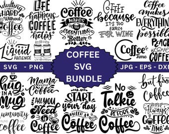 Coffee Svg Bundle,Coffee Lovers,Funny Coffee Saying Svg,laser cut files,Coffee Shirt Svg,Coffee Mug Svg,cut file for cricut,Instant Download