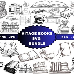 May include: A collection of vintage book illustrations in black and white. The illustrations include stacks of books, open books, and books on shelves. The text "VITAGE BOOKS SVG BUNDLE" is at the top of the image. The text "SVG-PNG-JPG" is at the bottom left of the image. The text "EPS-DXF" is at the bottom right of the image.