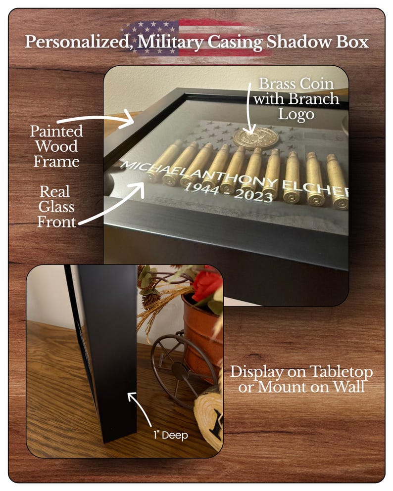 May include: A black painted wood shadow box with a glass front, featuring a row of brass military casings, a brass coin with a branch logo, and the white text MICHAEL ANTHONY ELCHER 1944-2023. The frame is 1 inch deep for tabletop or wall display.