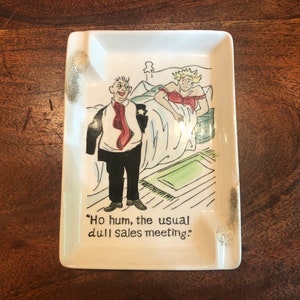 Mid Century Early 1960&#39;s Funny Ho Hum The Usual Dull Sales Meeting Ceramic Salesman Ashtray - Vintage 1960s Sales Person Decor