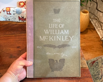 Libro antiguo de tapa dura ilustrado de la biografía de William McKinley, circa 1901 - Biografía presidencial clásica - Decoración política para el hogar