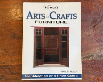 Vintage 2004 Warman's Antique Arts & Crafts Furniture Photographic Identification and Price Guide Soft Cover Book by Mark E. Moran