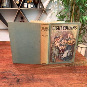 Antique c. 1931 Eight Cousins Hardback Illustrated Storybook by Louisa May Alcott - Vintage 1930&#39;s Hard Cover Fiction Book - 30&#39;s Home Decor