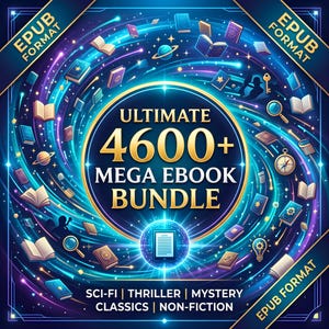 Ultimate 4600+ Mega Ebook Bundle | Sci-Fi, Thrillers, Mystery, Non Fiction & Classics | Digital Library Collection | Instant Download Ebooks