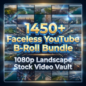 Op de afbeelding: Een digitale afbeelding met de tekst "1450+ Faceless YouTube B-Roll Bundle" in goud en blauw, met "1080p Landscape Stock Video Vault" eronder. De achtergrond bevat meerdere landschapsvideo-miniaturen.