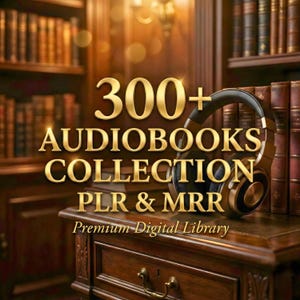 May include: A digital library graphic with the text "300+ Audiobooks Collection PLR & MRR Premium Digital Library." The image features a pair of headphones resting on a wooden surface, with bookshelves in the background.