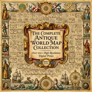 May include: An antique world map collection with the text "The Complete Antique World Map Collection" and "Over 100+ High-Resolution Digital Prints". The image features detailed maps, compass roses, cherubs, and ships, in a vintage style.