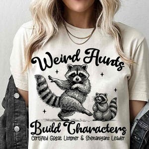 Weird Aunts Build Character PNG Funny Raccoon Aunt Shirt Design Weirdcore Auntie Sublimation PNG Quirky Aunt Club Pregnancy Reveal Shirt