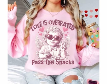 Love is Overrated Pass the Snacks Funny Valentines PNG Retro Valentine Sublimation Sarcastic Valentine VDay Cupid Vibes Retro Vintage Love