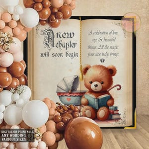 May include: A digital or printable baby announcement featuring a teddy bear reading a book, a baby carriage, and balloons in shades of brown, white, and peach. The text reads "A new chapter will soon begin."