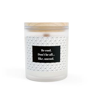 RHONY Be cool Candle, Real Housewives of New York City, Funny Candle, Housewarming Gift, Girls Night, Real Housewives Gift, Countess Luanne