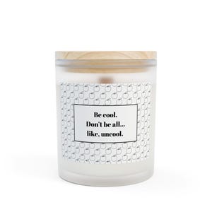 RHONY Be cool Candle, Real Housewives of New York City, Housewarming Gift, Countess Luanne, Funny Candle, Housewives Gift, RHONY Candle