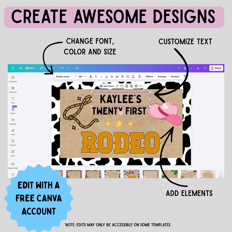 May include: A digital design interface with the text "CREATE AWESOME DESIGNS." The design features a rodeo theme with a pink cowboy hat, rope, and the words "KAYLEE'S TWENTY FIRST RODEO." Instructions include changing font, color, size, and customizing text.