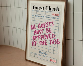 May include: A framed print with a vintage-style guest check design. The text reads "Guest Check" and "All guests must be approved by the dog".