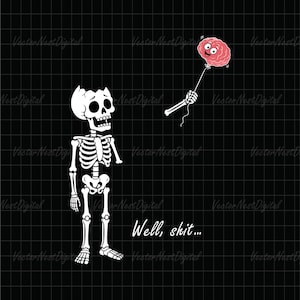 May include: A graphic illustration on a black grid background featuring a white skeleton with a missing top of its skull. A detached skeletal hand holds a pink, smiling brain shaped like a balloon. The text Well, shit... is printed in white.