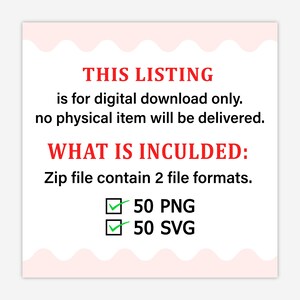 May include: White square graphic with red text stating "THIS LISTING is for digital download only. no physical item will be delivered." Below, red text reads "WHAT IS INCULDED:" followed by "50 PNG" and "50 SVG".
