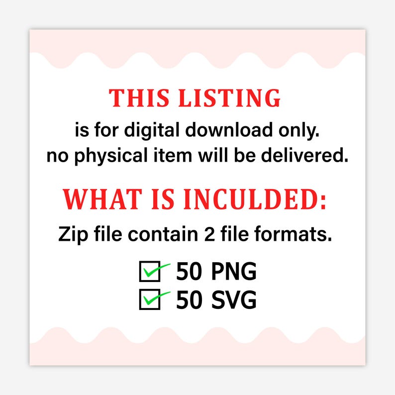 May include: White square graphic with red text stating "THIS LISTING is for digital download only. no physical item will be delivered." Below, red text reads "WHAT IS INCULDED:" followed by "50 PNG" and "50 SVG".