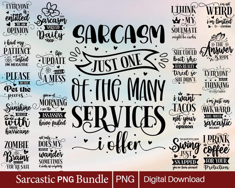 Sarcasm Included Sarcastic PNG Bundle | Funny Quotes Sublimation Designs | Sassy Sayings ...