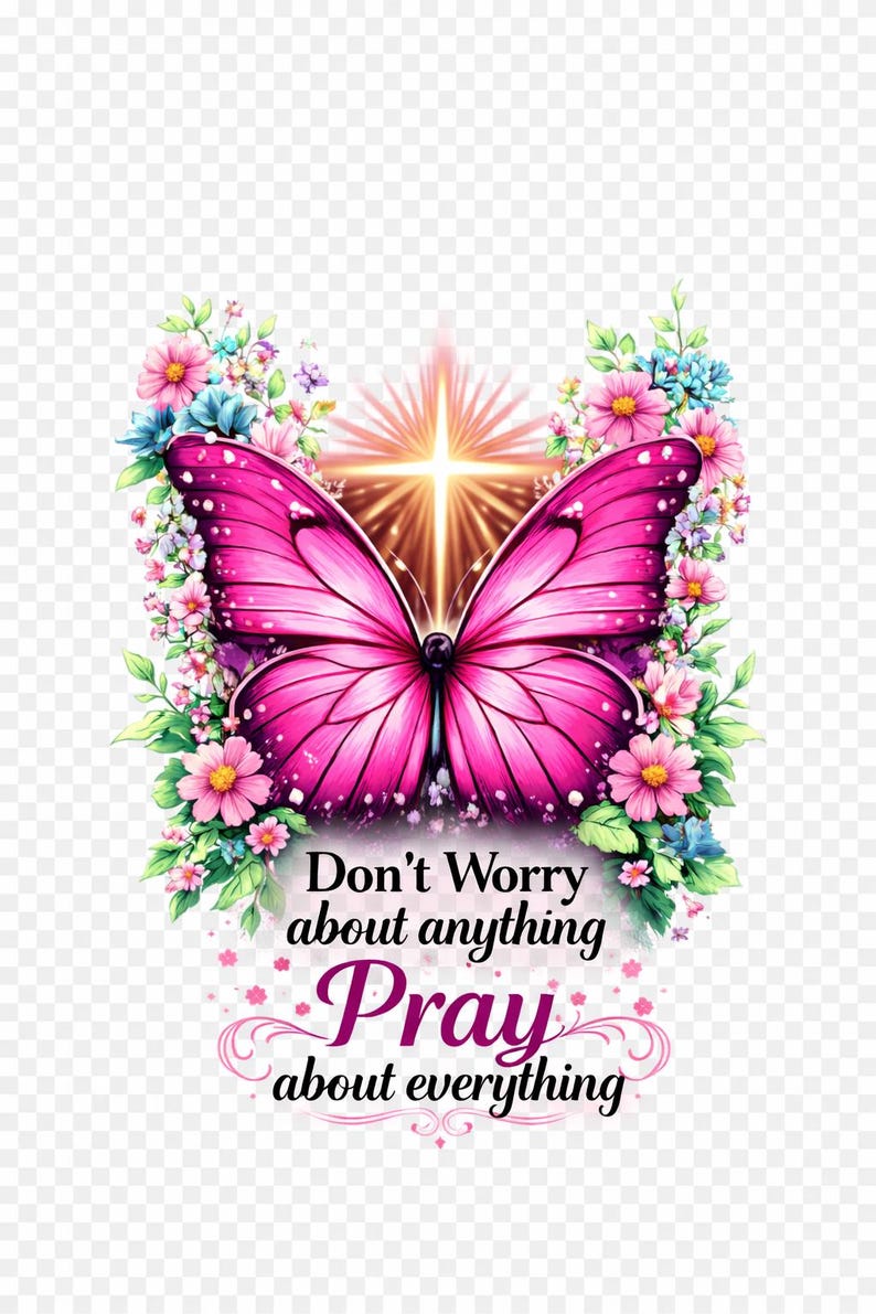 Don't Worry About Anything Pray About Everything Png, Faith Butterfly ...