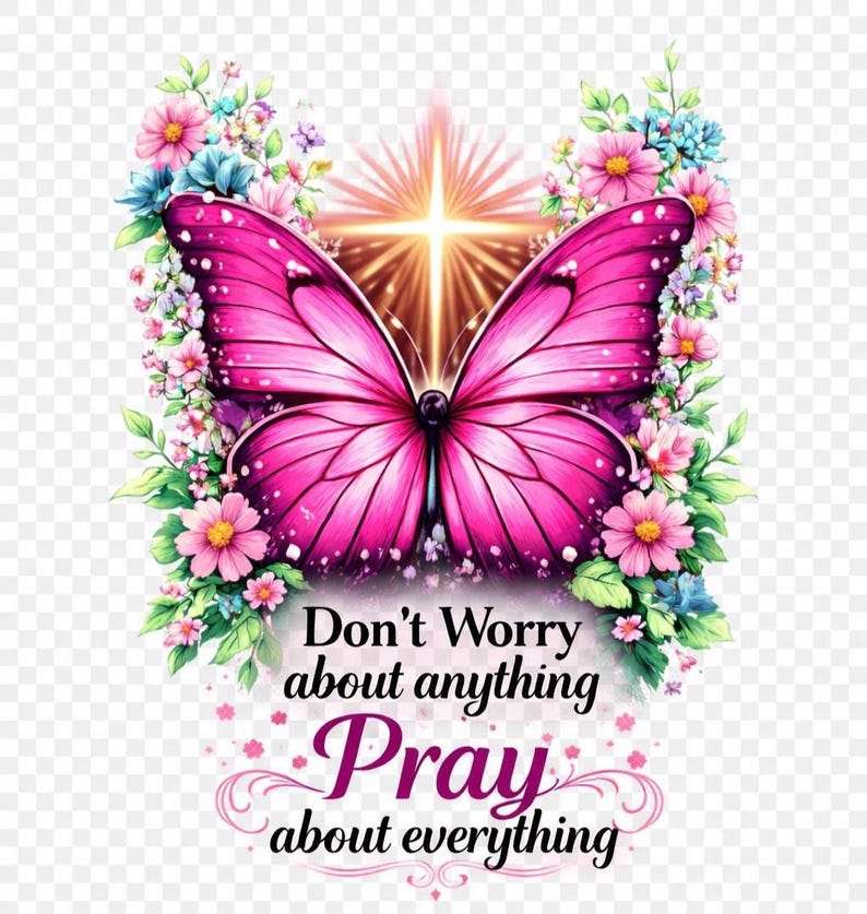 Don't Worry About Anything Pray About Everything Png, Faith Butterfly ...