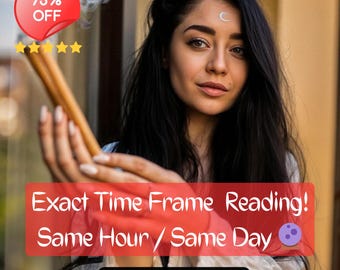 Exact Time Frame Psychic Reading, Clairvoyant, Medium, Same Hour Delivery