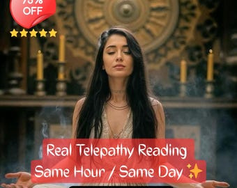 Accurate Telepathy Psychic Reading, Same Hour, No Tools