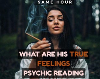 Same Hour Psychic Love Reading: His Exact Thoughts and Feelings Insight