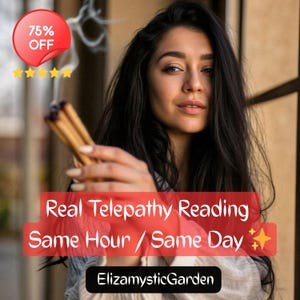 May include: A woman with long dark hair holds a bundle of incense sticks. The image includes text that reads "Real Telepathy Reading Same Hour / Same Day" and "ElizamysticGarden". A red circle with "75% OFF" is in the upper left.