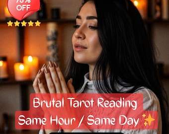 Brutal Tarot Reading, Honest Psychic Insights, Love, Soulmate (Same Hour Delivery)