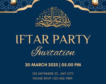 Op de afbeelding: Een blauwe en gouden uitnodiging voor een Iftar-feest. De uitnodiging heeft een sierlijk gouden frame met Arabische kalligrafie en hangende lantaarns. De tekst luidt "Iftar Party Invitation", "30 March 2025 | 05.00 PM", "123 Anywhere St., Any City" en "Please RSVP +123-456-7890".