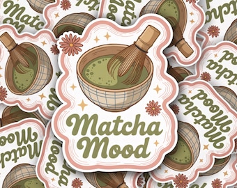 Matcha Mood Sticker • Waterproof Vinyl Decal, Kawaii Green Tea