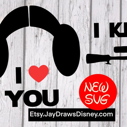 Star Wars I Love You I Know Buns Blaster Princess Leia Etsy i-love-you-i-know-star-wars-printable-image-for-iron-on