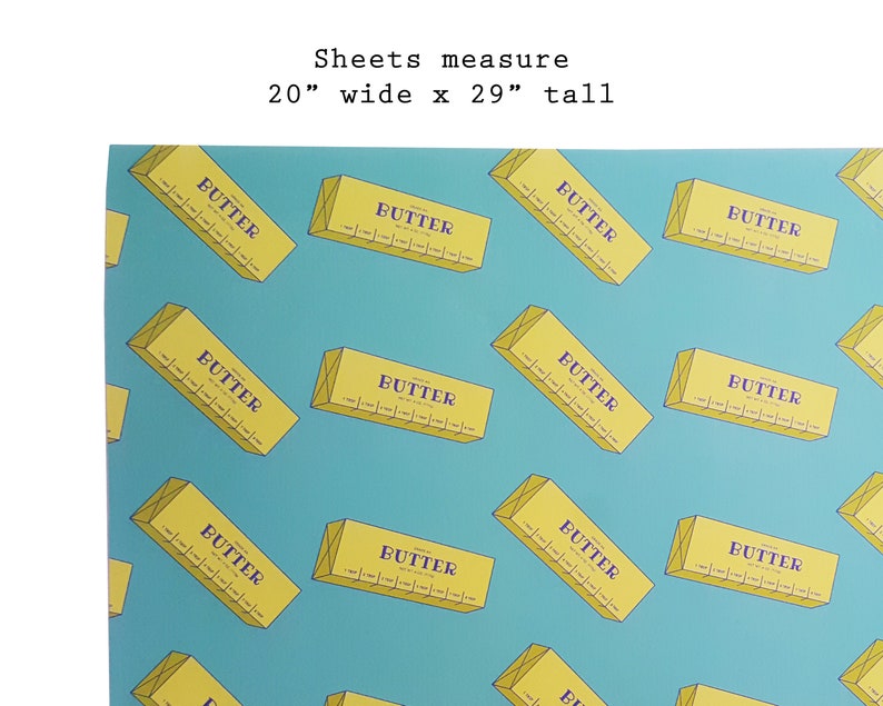 May include: A sheet of paper with a repeating pattern of yellow butter sticks on a teal background. The text "BUTTER" is printed on each butter stick. The sheets measure 20 inches wide by 29 inches tall.