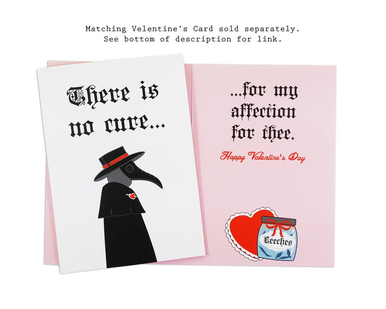 May include: A pink and white Valentine's Day card with a plague doctor illustration and the text "There is no cure... ...for my affection for thee. Happy Valentine's Day".
