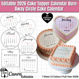 May include: Editable 2026 cake topper calendar featuring various shapes including hearts, circles, and squares. The designs display monthly calendars with custom text areas. Some examples are shown applied to heart, round, and square cakes.